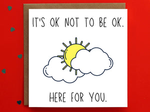 It’s OK Not To Be Ok